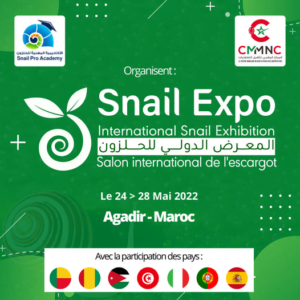 SALON INTERNATIONAL DE L’ESCARGOT « Snail Expot » Agadir 24-28 Mai 2022