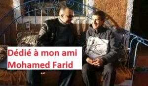 Dédié à mon ami Mohamed Farid