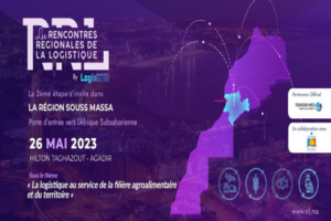 Agadir-Taghazout : Les rencontres régionales de la logistique