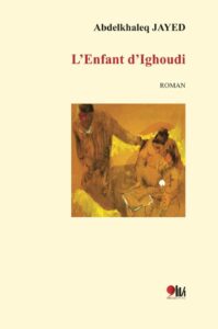 L’enfant d’Ighoudi ou le récit d’un voyage dans l’espace et le temps.