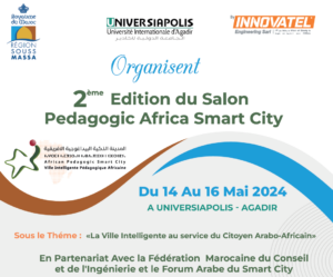 Agadir abrite la 2ème édition du Salon Pédagogique des Villes Intelligentes du 14 au 16 mai