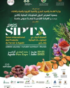 Agadir : Plus de 230 exposants au SIPTA 2025, les produits du terroir à l’honneur